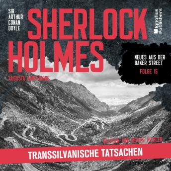 [German] - Sherlock Holmes: Transsilvanische Tatsachen (Neues aus der Baker Street, Folge 15)