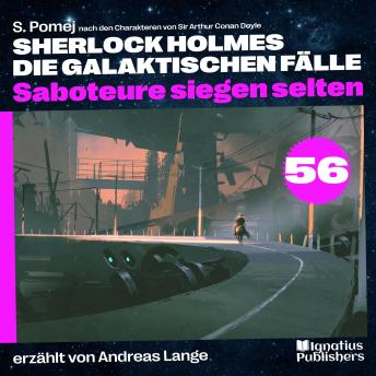 [German] - Saboteure siegen selten (Sherlock Holmes - Die galaktischen Fälle, Folge 56)