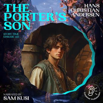 The Porter's Son (Story Time, Episode 143)