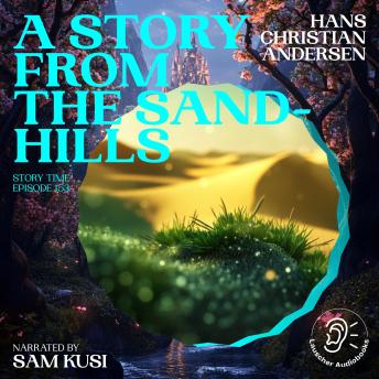 A Story from the Sand-Hills (Story Time, Episode 153)