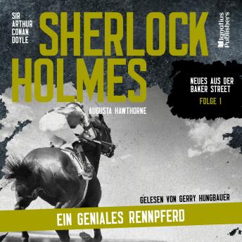 [German] - Sherlock Holmes: Ein geniales Rennpferd (Neues aus der Baker Street, Folge 1)