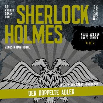 [German] - Sherlock Holmes: Der doppelte Adler (Neues aus der Baker Street, Folge 2)