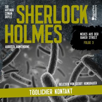 [German] - Sherlock Holmes: Tödlicher Kontakt (Neues aus der Baker Street, Folge 3)