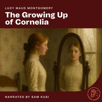 The Growing up of Cornelia