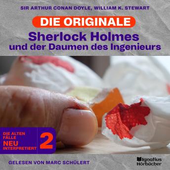 [German] - Sherlock Holmes und der Daumen des Ingenieurs (Die Originale: Die alten Fälle neu interpretiert, Folge 2)