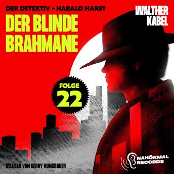 [German] - Der blinde Brahmane (Der Detektiv-Harald Harst, Folge 22)