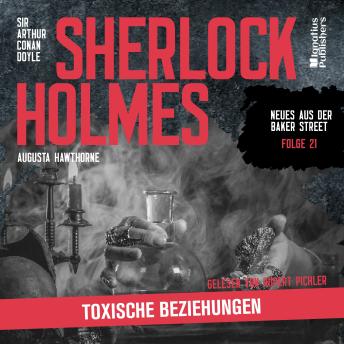 [German] - Sherlock Holmes: Toxische Beziehungen (Neues aus der Baker Street, Folge 21)