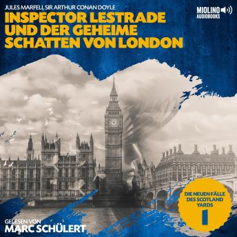 [German] - Inspector Lestrade und der geheime Schatten von London (Die neuen Fälle des Scotland Yards, Folge 1)