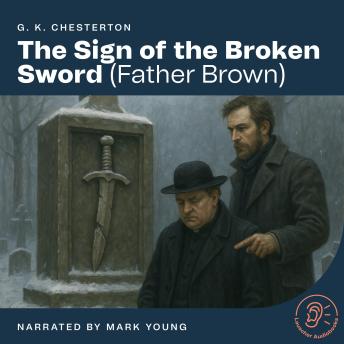 The Sign of the Broken Sword: Father Brown