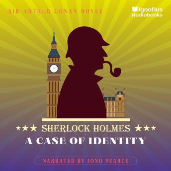 A Case of Identity: Sherlock Holmes