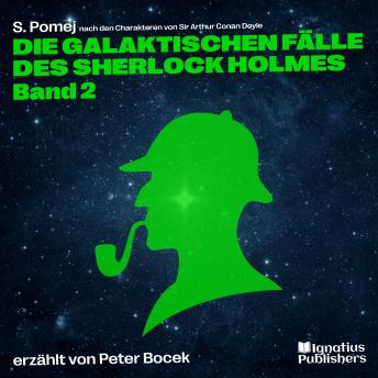 [German] - Die galaktischen Fälle des Sherlock Holmes (Band 2)