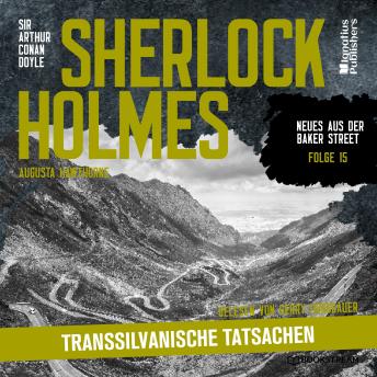 [German] - Sherlock Holmes: Transsilvanische Tatsachen (Neues aus der Baker Street, Folge 15)
