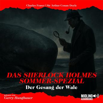 [German] - Das Sherlock Holmes Sommer-Spezial: Der Gesang der Wale