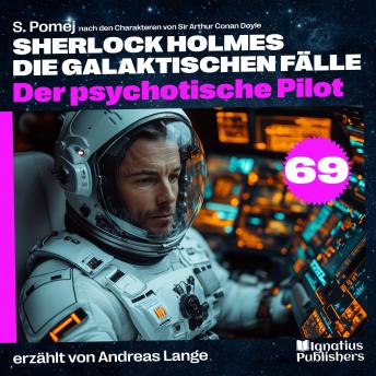 [German] - Der psychotische Pilot (Sherlock Holmes - Die galaktischen Fälle, Folge 69)