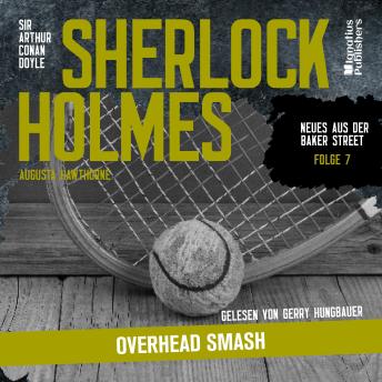 [German] - Sherlock Holmes: Overhead Smash (Neues aus der Baker Street, Folge 7)