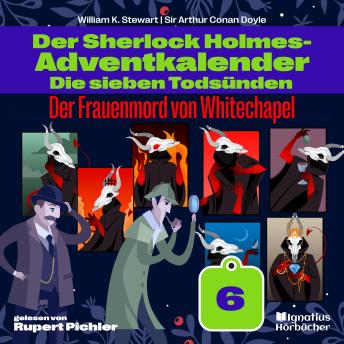 [German] - Der Frauenmord von Whitechapel (Der Sherlock Holmes-Adventkalender: Die sieben Todsünden, Folge 6)