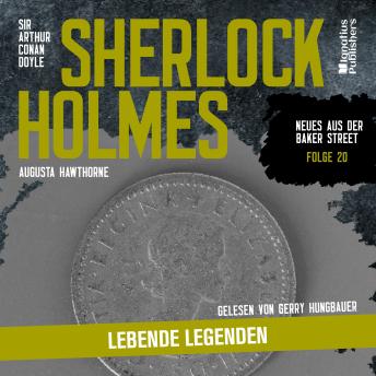 [German] - Sherlock Holmes: Lebende Legenden (Neues aus der Baker Street, Folge 20)