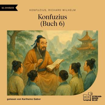[German] - Konfuzius (Buch 6)