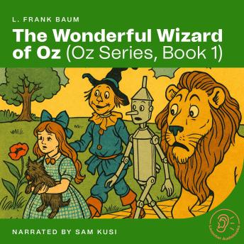 The Wonderful Wizard of Oz (Oz Series, Book 1)
