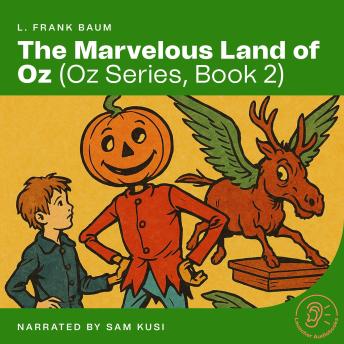 The Marvelous Land of Oz (Oz Series, Book 2)
