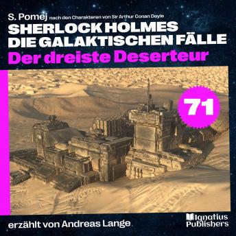 [German] - Der dreiste Deserteur (Sherlock Holmes - Die galaktischen Fälle, Folge 71)
