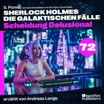 [German] - Scheidung Delusional (Sherlock Holmes - Die galaktischen Fälle, Folge 72)