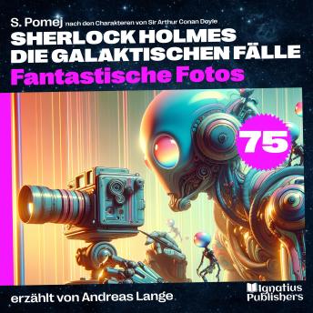[German] - Fantastische Fotos (Sherlock Holmes - Die galaktischen Fälle, Folge 75)