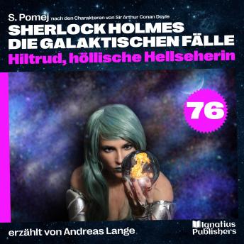 [German] - Hiltrud, höllische Hellseherin (Sherlock Holmes - Die galaktischen Fälle, Folge 76)