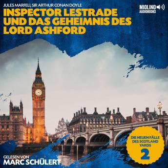 [German] - Inspector Lestrade und das Geheimnis des Lord Ashford (Die neuen Fälle des Scotland Yards, Folge 2)