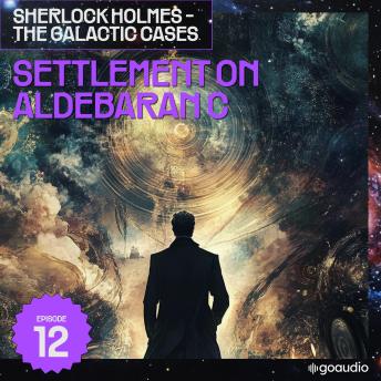 Settlement on Aldebaran C (Sherlock Holmes - The Galactic Cases, Episode 12)