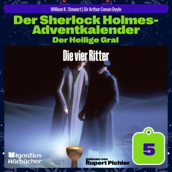 [German] - Die vier Ritter (Der Sherlock Holmes-Adventkalender: Der Heilige Gral, Folge 5)