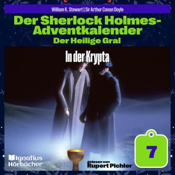 [German] - In der Krypta (Der Sherlock Holmes-Adventkalender: Der Heilige Gral, Folge 7)