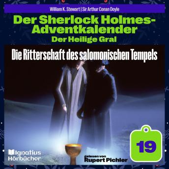 [German] - Die Ritterschaft des salomonischen Tempels (Der Sherlock Holmes-Adventkalender: Der Heilige Gral, Folge 19)