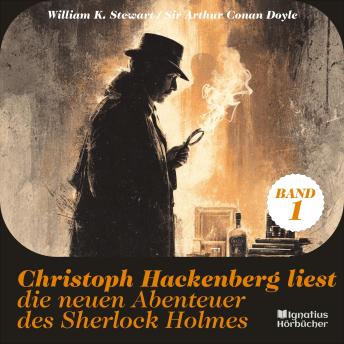 [German] - Christoph Hackenberg liest die neuen Abenteuer des Sherlock Holmes (Band 1)