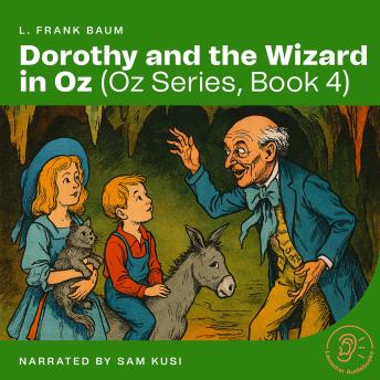Dorothy and the Wizard in Oz (Oz Series, Book 4)