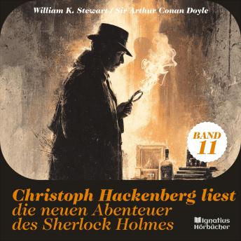 [German] - Christoph Hackenberg liest die neuen Abenteuer des Sherlock Holmes (Band 11)