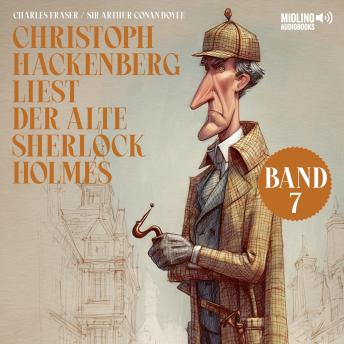 [German] - Christoph Hackenberg liest der alte Sherlock Holmes (Band 7)