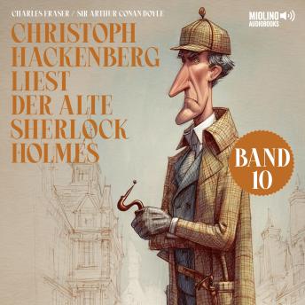 [German] - Christoph Hackenberg liest der alte Sherlock Holmes (Band 10)