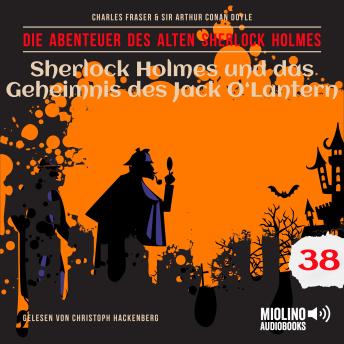 [German] - Sherlock Holmes und das Geheimnis des Jack O'Lantern (Die Abenteuer des alten Sherlock Holmes, Folge 38)