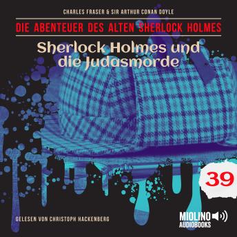 [German] - Sherlock Holmes und die Judasmorde (Die Abenteuer des alten Sherlock Holmes, Folge 39)