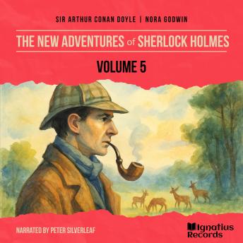 The New Adventures of Sherlock Holmes (Volume 5)