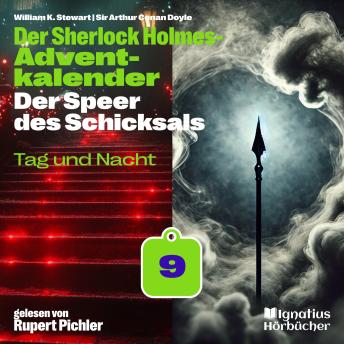 [German] - Tag und Nacht (Der Sherlock Holmes-Adventkalender: Der Speer des Schicksals, Folge 9)