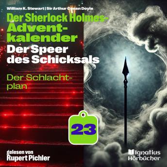 [German] - Der Schlachtplan (Der Sherlock Holmes-Adventkalender: Der Speer des Schicksals, Folge 23)