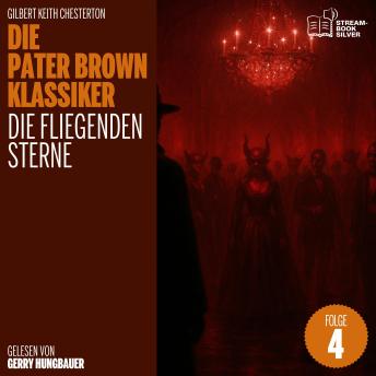 [German] - Die fliegenden Sterne (Die Pater Brown Klassiker, Folge 4)