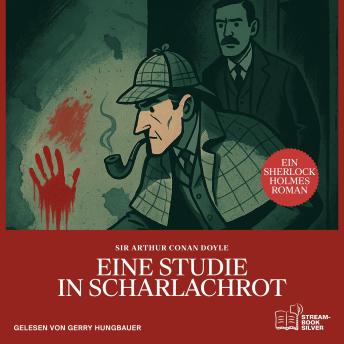[German] - Eine Studie in Scharlachrot: Ein Sherlock Holmes Roman