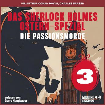 [German] - Das Sherlock Holmes Ostern-Spezial (Die Passionsmorde, Folge 3)