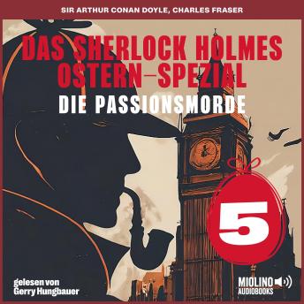 [German] - Das Sherlock Holmes Ostern-Spezial (Die Passionsmorde, Folge 5)