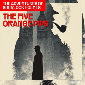 The Five Orange Pips (The Adventures of Sherlock Holmes, Episode 5)