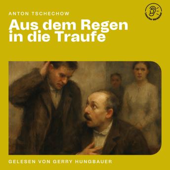 [German] - Aus dem Regen in die Traufe