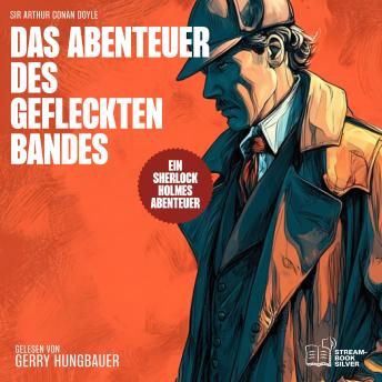 [German] - Das Abenteuer des gefleckten Bandes: Ein Sherlock Holmes Abenteuer